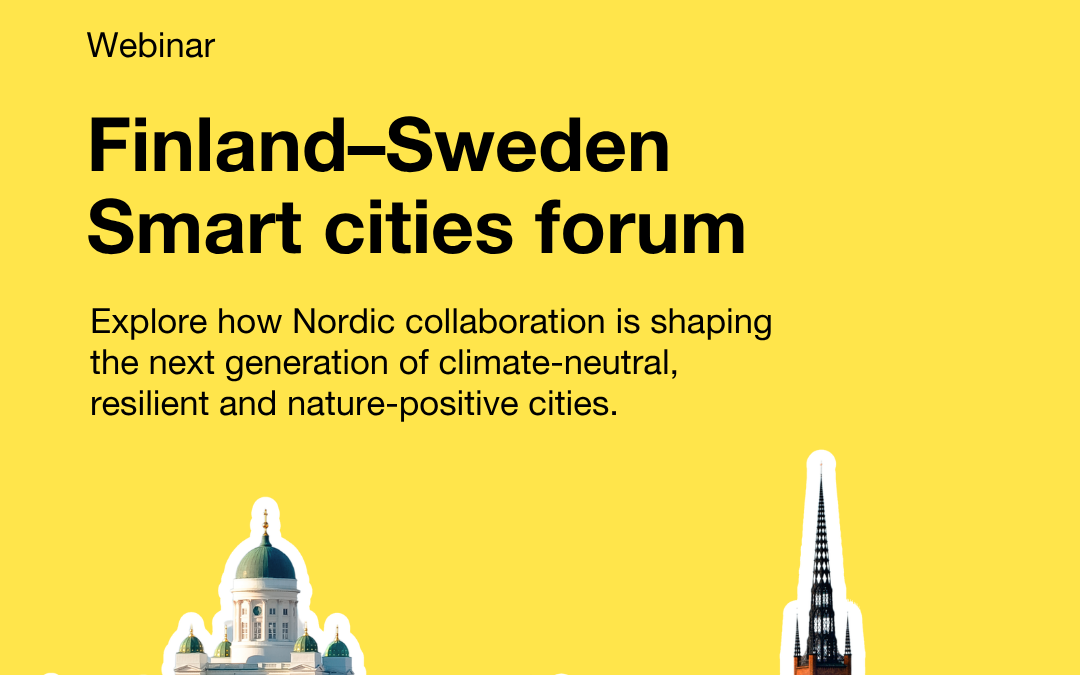 From Vision to Action: What City Leaders Can Learn from the 2026 Finland-Sweden Smart Cities Forum