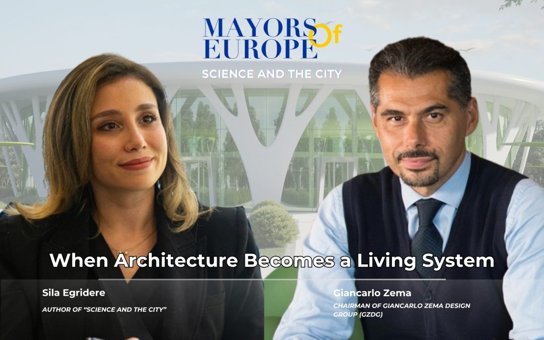 When Architecture Becomes a Living System: Giancarlo Zema on nature, infrastructure, and the future of cities